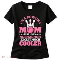 Bowling Mom Bowler Funny Gift Bowling Team Novelty Gift Women's T-Shirt thumb 0