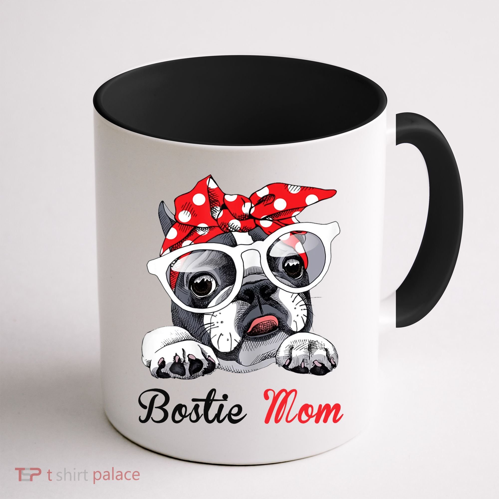 Bostie Mom Boston Terrier Dogs Lovers Funny Coffee Mug
