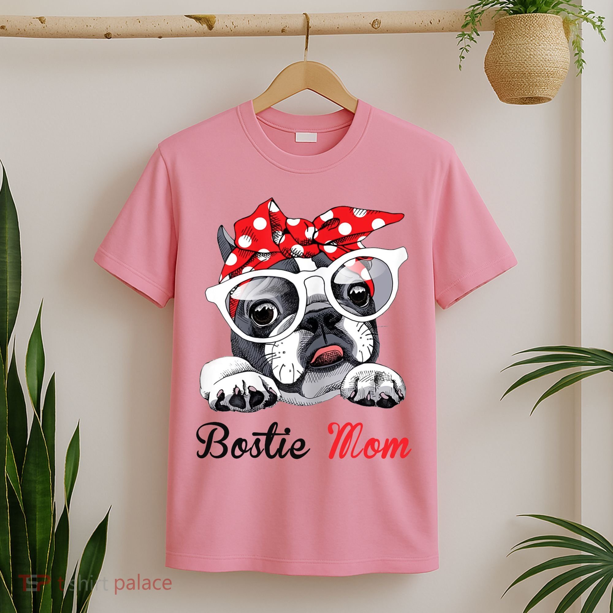 Bostie Mom Boston Terrier Dogs Lovers Funny T-Shirt