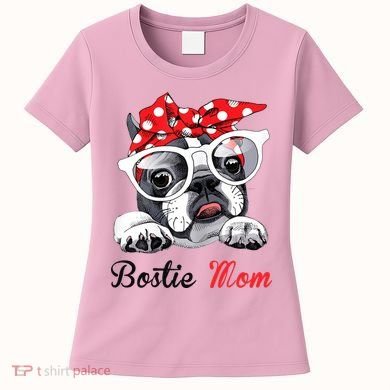 Bostie Mom Boston Terrier Dogs Lovers Funny Women's T-Shirt