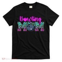 Bowling Mom Bowling Mama Of A Bowler Mother Funny Gift T-Shirt thumb 0