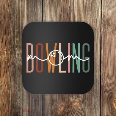Bowling Mom Bowling Mama Cute Mom Life Bowling Coaster