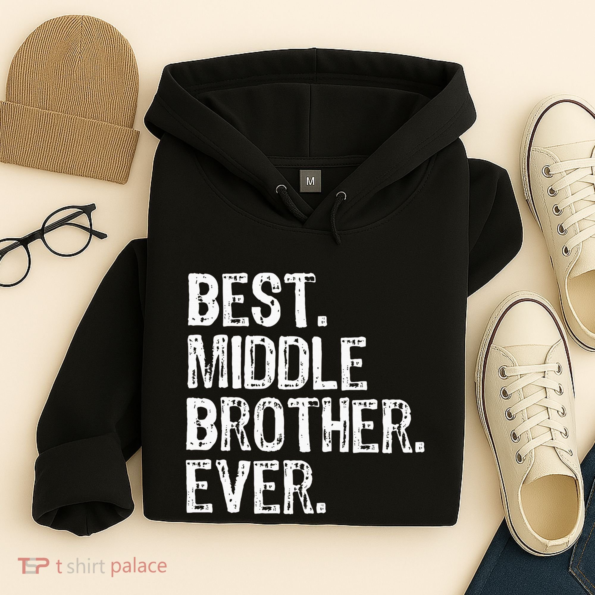 Best Middle Brother Ever Funny Hoodie
