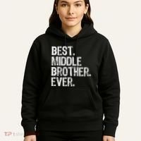 Best Middle Brother Ever Funny Hoodie thumb 5