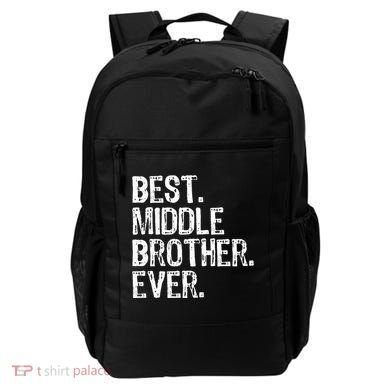 Best Middle Brother Ever Funny Backpack