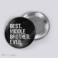 Best Middle Brother Ever Funny Button thumb 0