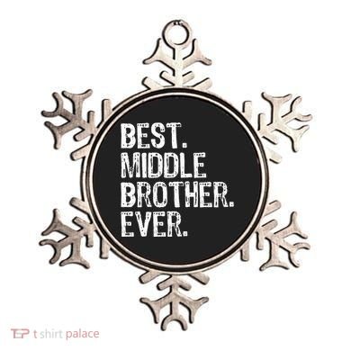 Best Middle Brother Ever Funny Ornament