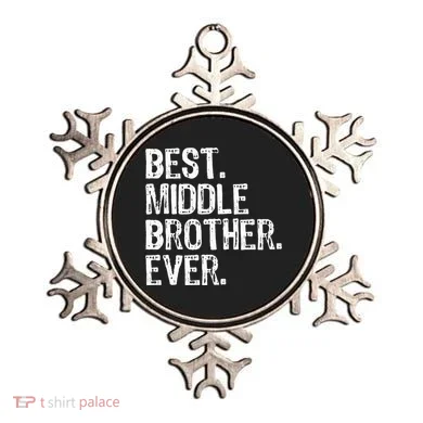 Best Middle Brother Ever Funny Ornament