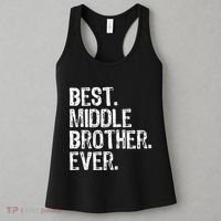 Best Middle Brother Ever Funny Women's Tank Top thumb 3