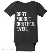 Best Middle Brother Ever Funny Baby Bodysuit thumb 0