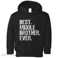 Best Middle Brother Ever Funny Toddler Hoodie thumb 0