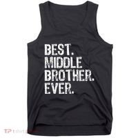 Best Middle Brother Ever Funny Tank Top thumb 0