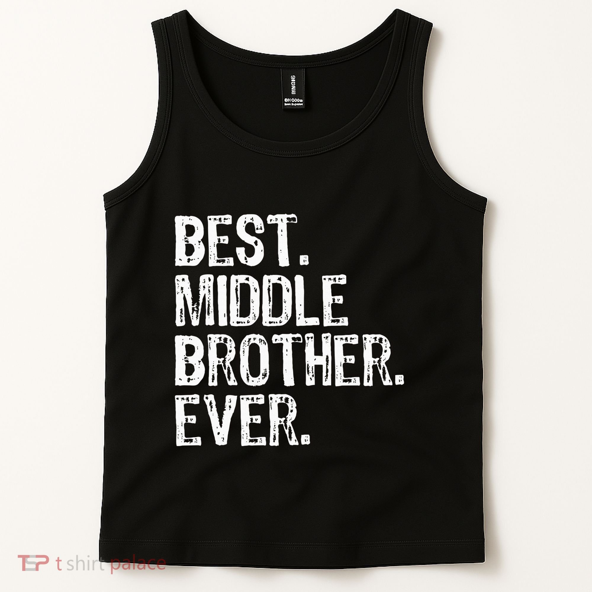 Best Middle Brother Ever Funny Tank Top