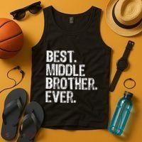 Best Middle Brother Ever Funny Tank Top thumb 4