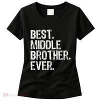 Best Middle Brother Ever Funny Women's T-Shirt thumb 0