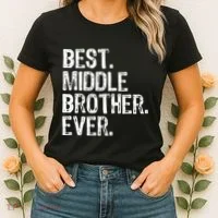 Best Middle Brother Ever Funny Women's T-Shirt thumb 2