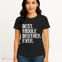 Best Middle Brother Ever Funny Women's T-Shirt thumb 4