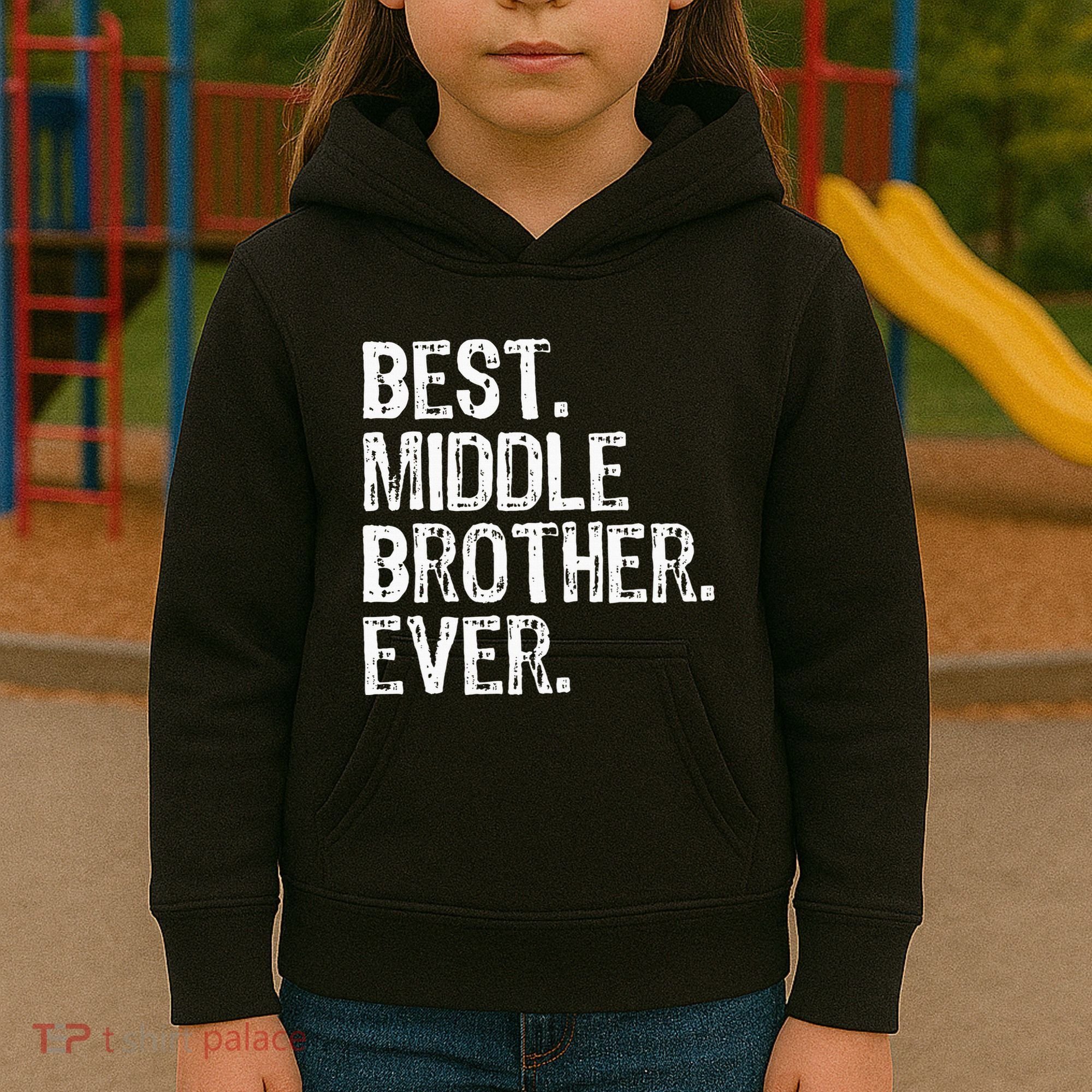 Best Middle Brother Ever Funny Kids Hoodie