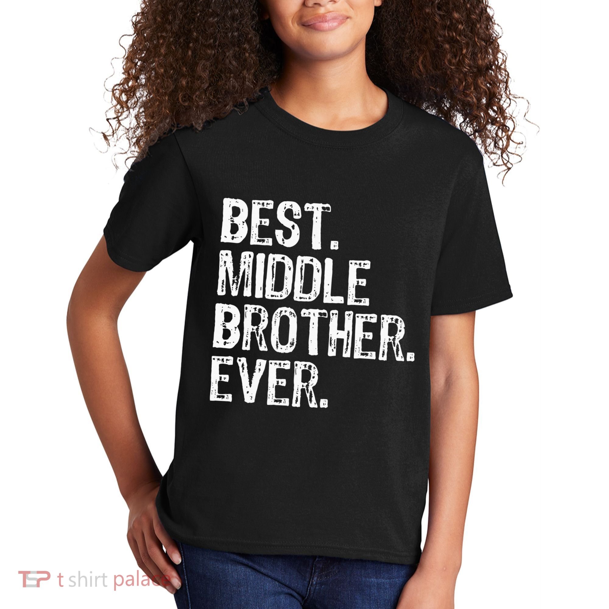 Best Middle Brother Ever Funny Kids T-Shirt