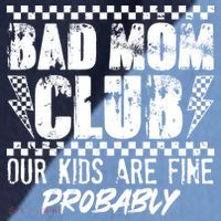 Bad Mom Club Our Kids Are Fine Probably Raglan Baseball Sleeve Shirt thumb 2