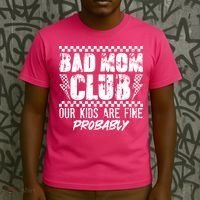 Bad Mom Club Our Kids Are Fine Probably T-Shirt thumb 3