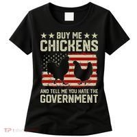 Buy Me Chickens And Tell Me You Hate The Government Women's T-Shirt thumb 0