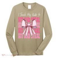 Baseball Mom Coquette Bow I Teach My To Hit And Steal Long Sleeve Shirt thumb 0