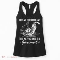 Buy Me Chickens Tell Me You Hate The Government Women's Tank Top thumb 0