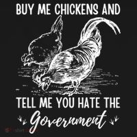 Buy Me Chickens Tell Me You Hate The Government Kids T-Shirt thumb 4