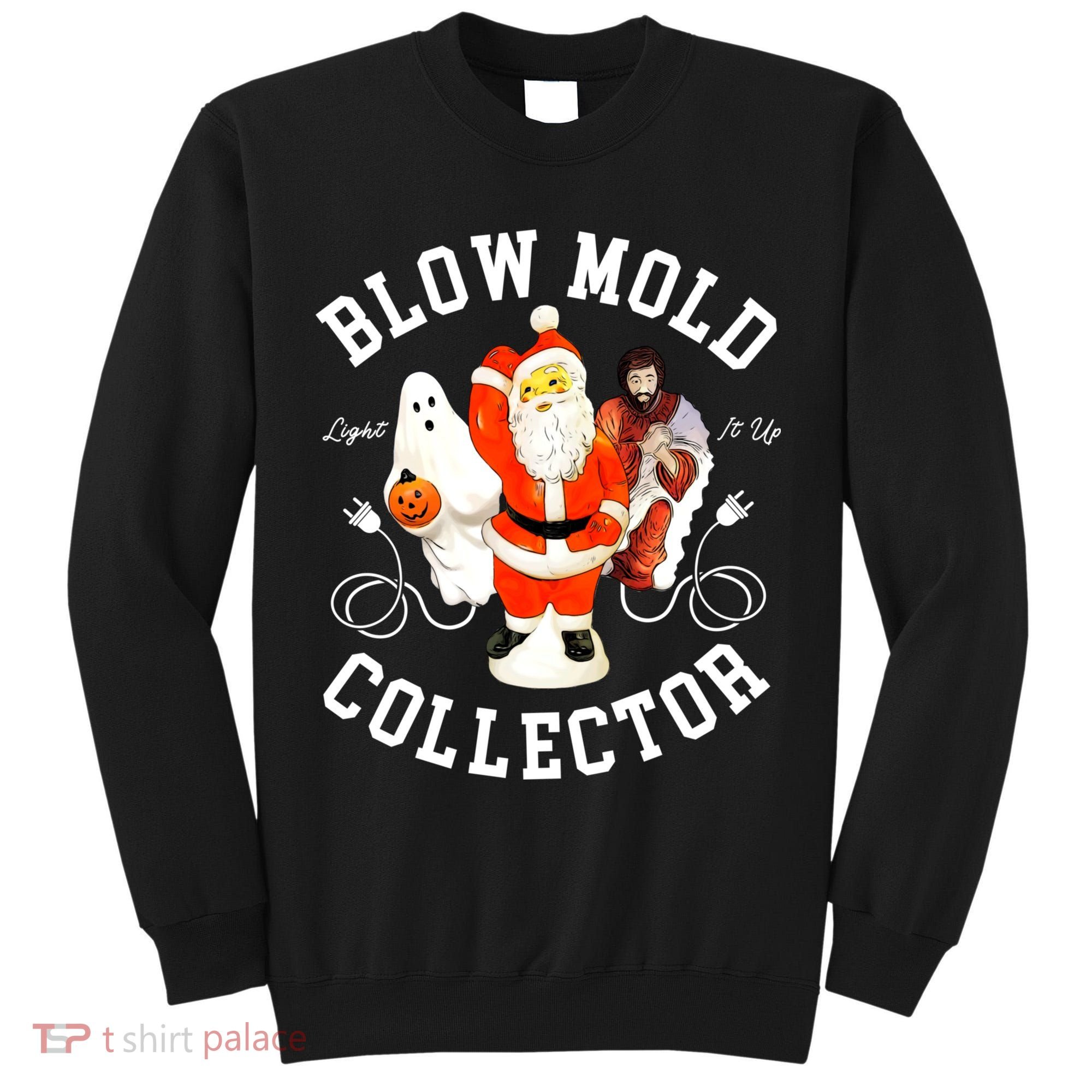 Blow Mold Collector Light It Up Christmas Halloween Tall Sweatshirt