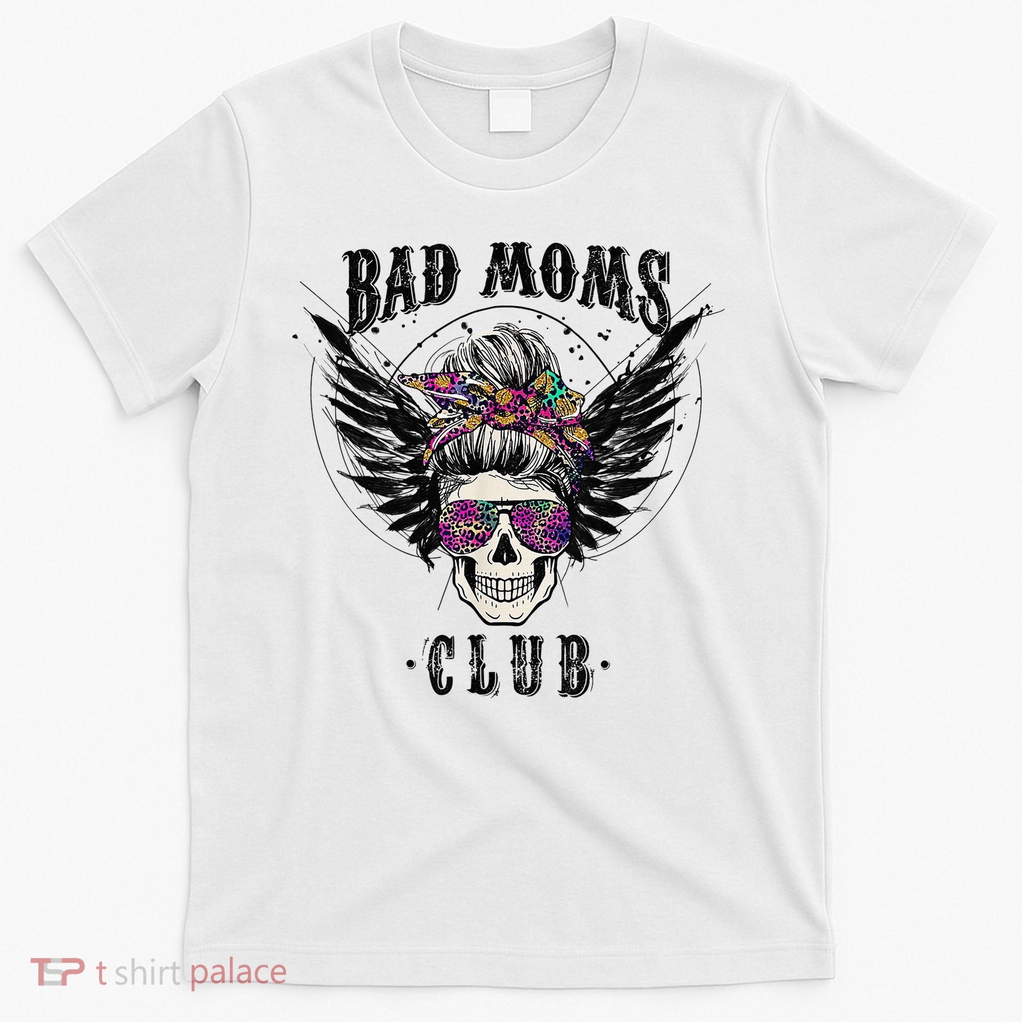 Bad Moms Club Leopard Skull Mom Funny Mom Mother's Day T-Shirt