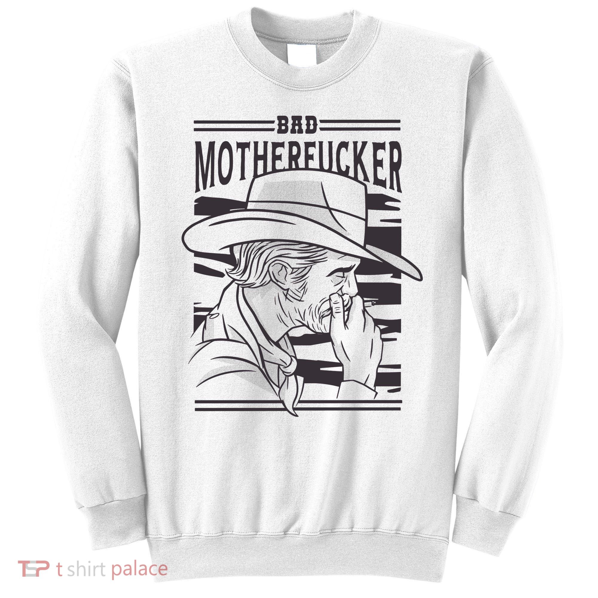 Bad Motherfucker Cowboy Sweatshirt