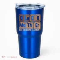 Black Mother Crucial Elet MotherS Day Funny Black Mom Great Gift Tumbler thumb 0