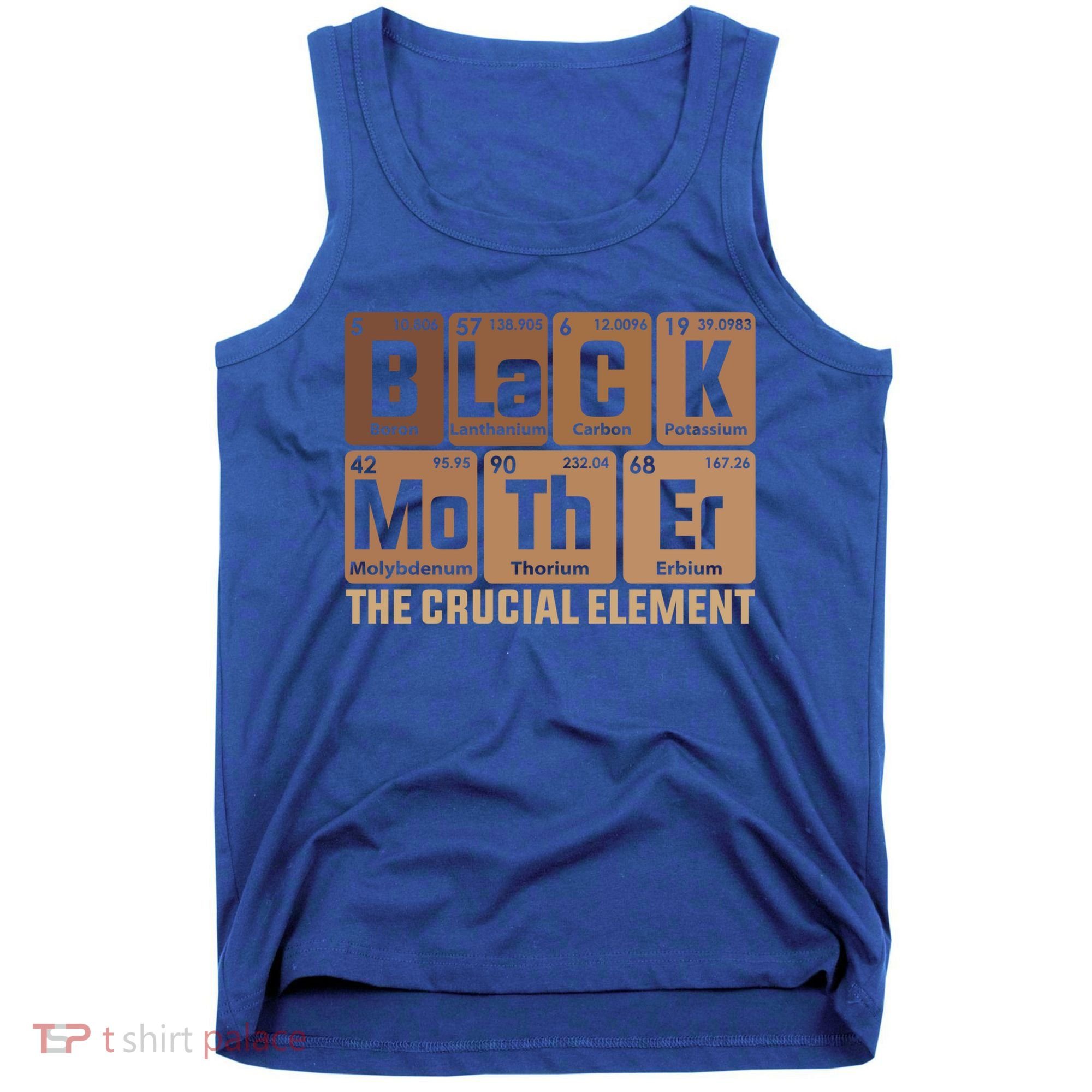 Black Mother Crucial Elet MotherS Day Funny Black Mom Great Gift Tank Top
