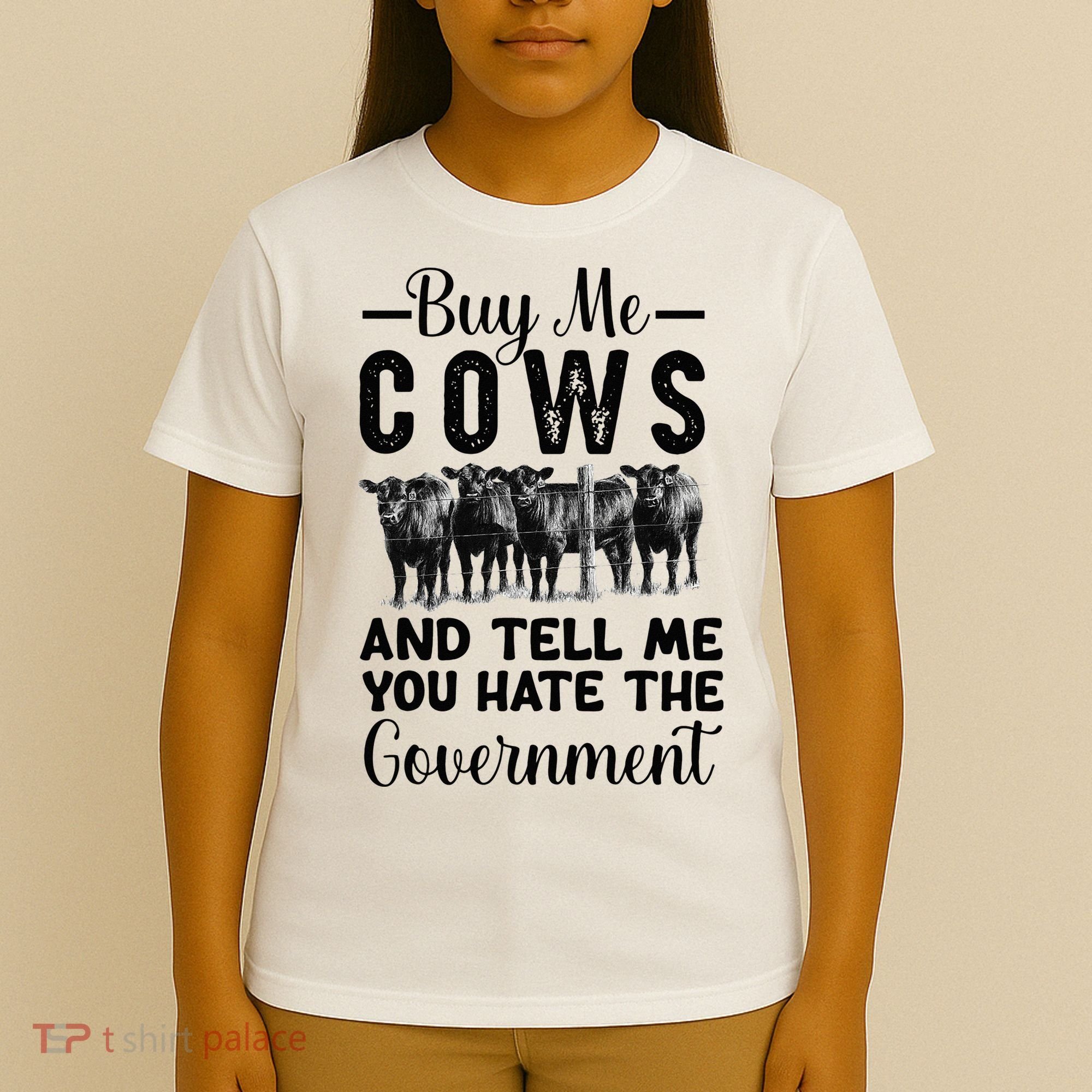 Buy Me Cows And Tell Me You Hate The Government T-Shirt