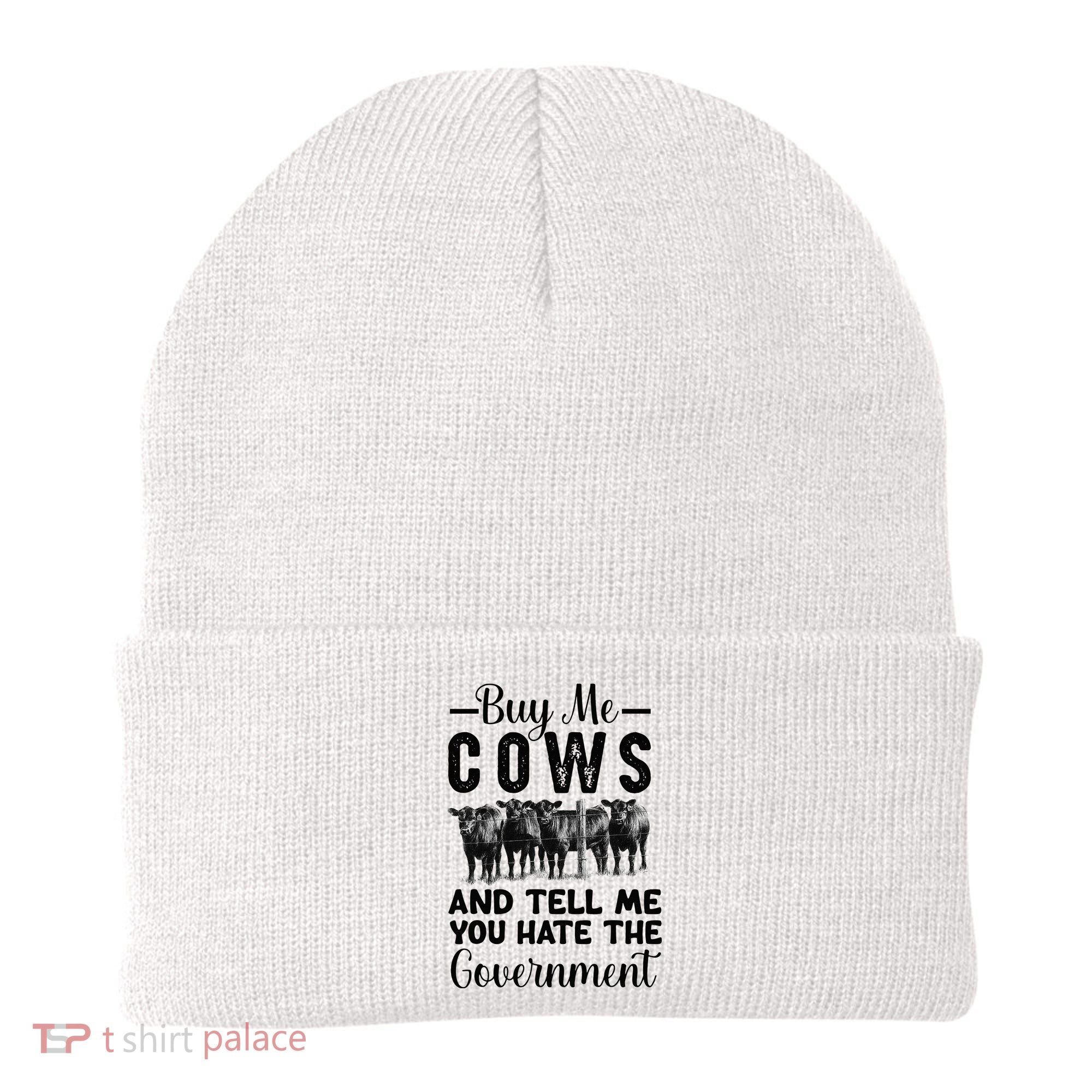 Buy Me Cows And Tell Me You Hate The Government Beanie