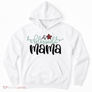Blessed Mama Cute Gift For Mom Hoodie