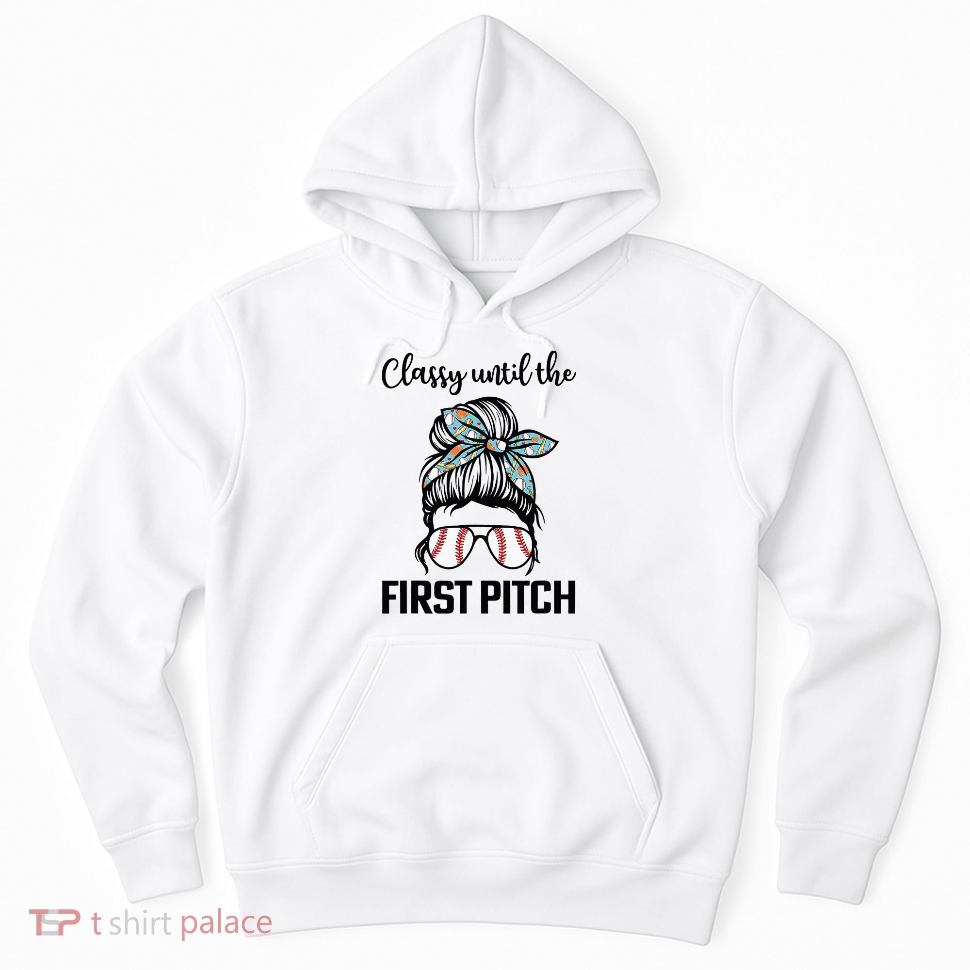 Baseball Mom Classy Until The First Pitch Messy Hair Hoodie
