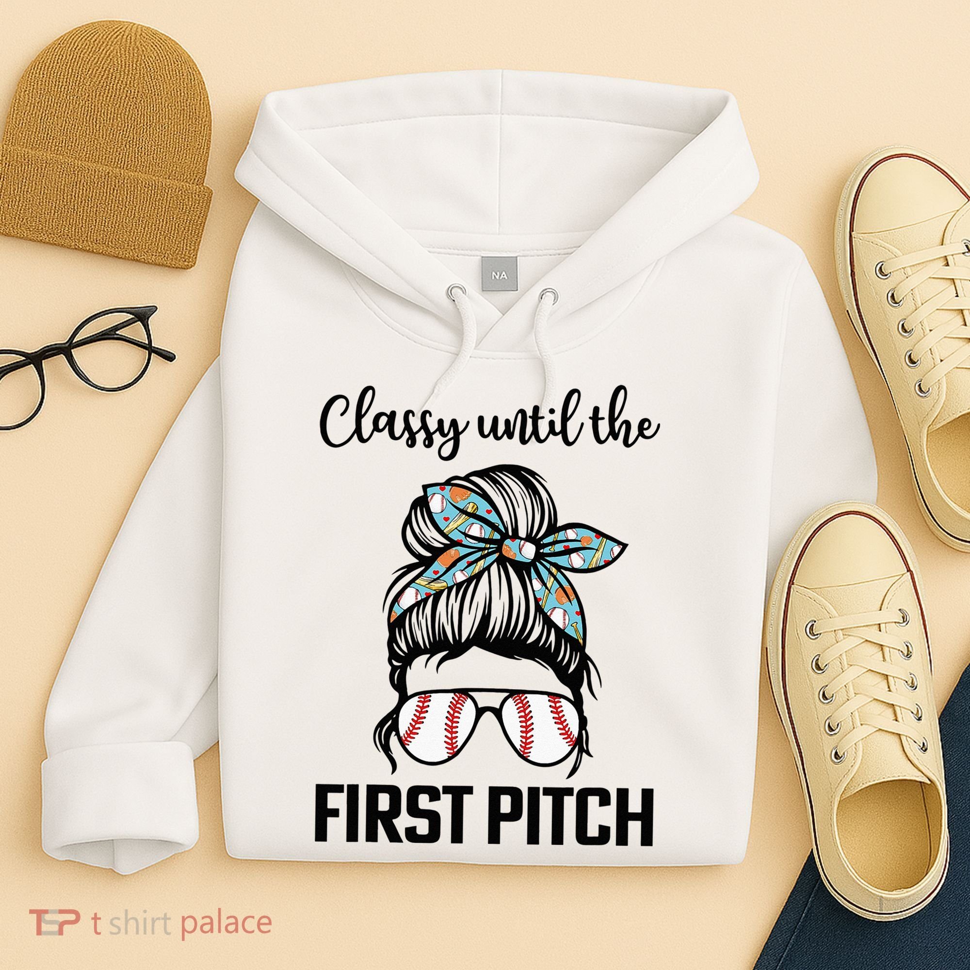 Baseball Mom Classy Until The First Pitch Messy Hair Hoodie