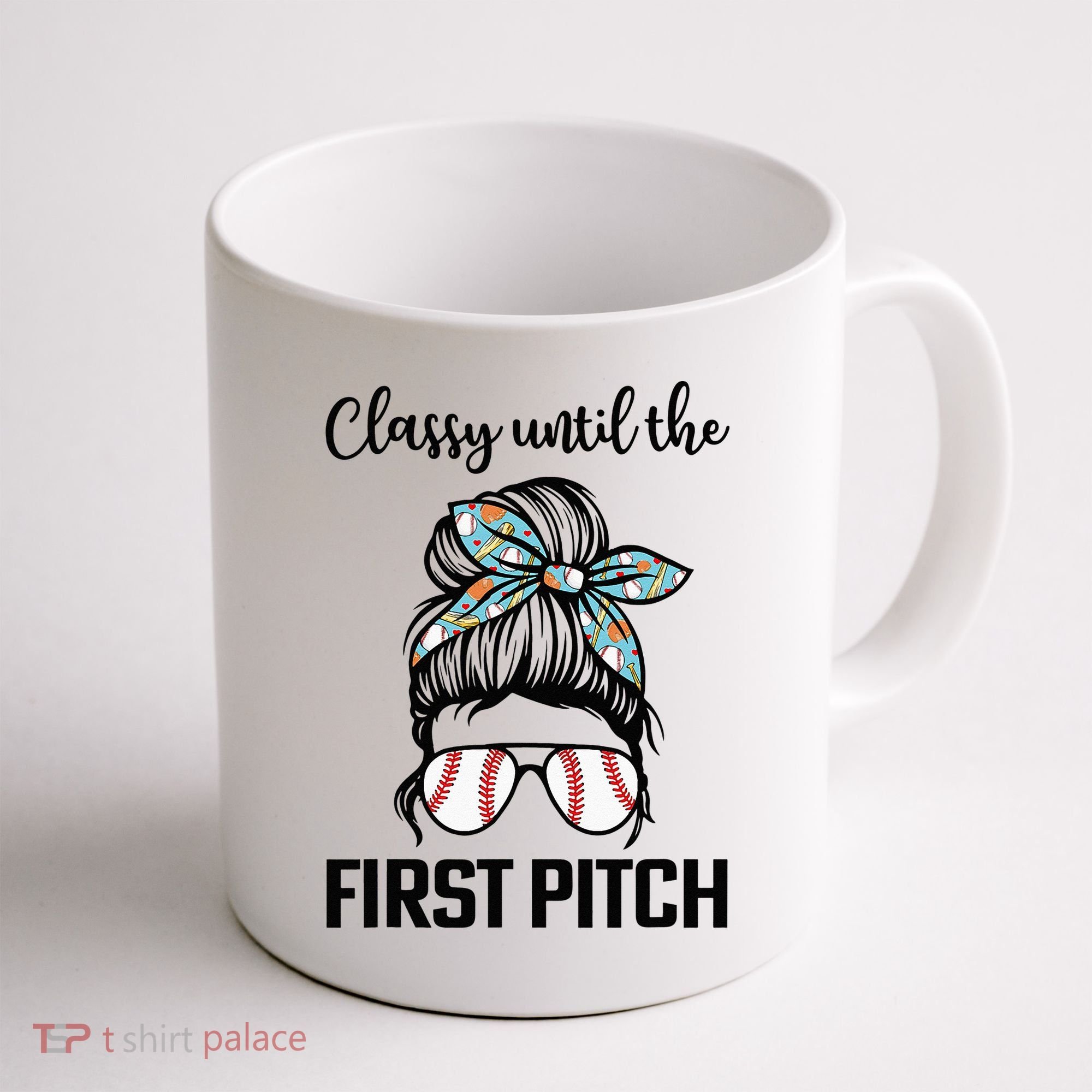 Baseball Mom Classy Until The First Pitch Messy Hair Coffee Mug
