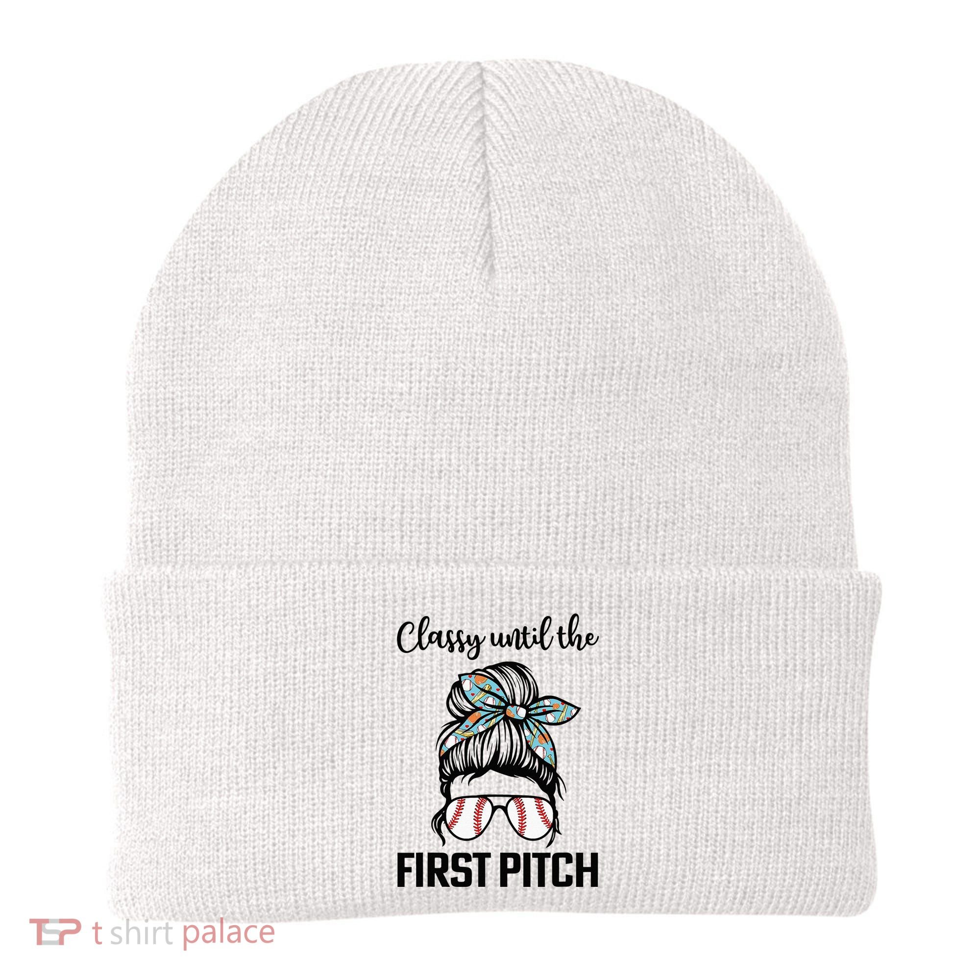 Baseball Mom Classy Until The First Pitch Messy Hair Beanie