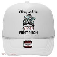 Baseball Mom Classy Until The First Pitch Messy Hair Hat thumb 0