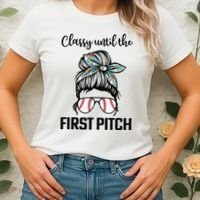 Baseball Mom Classy Until The First Pitch Messy Hair Women's T-Shirt thumb 2