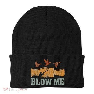 Blow Me Duck Call Waterfowl Hunter Beanie