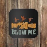 Blow Me Duck Call Waterfowl Hunter Coaster thumb 0