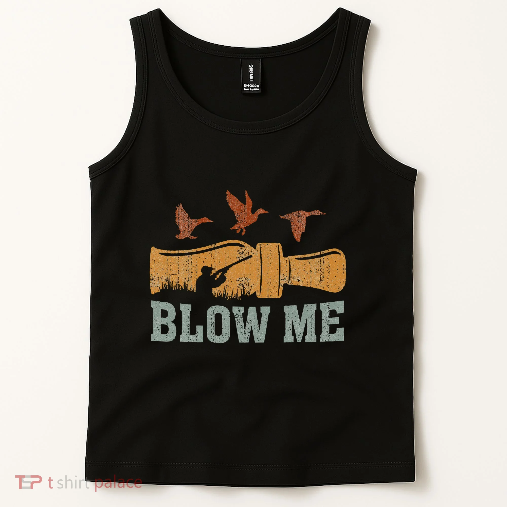 Blow Me Duck Call Waterfowl Hunter Tank Top