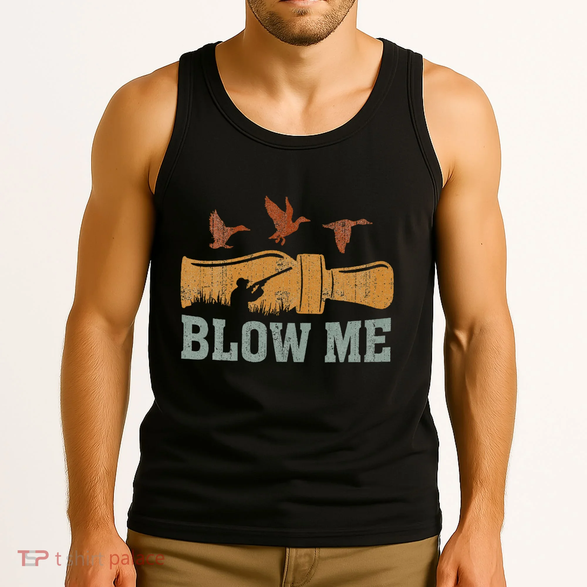 Blow Me Duck Call Waterfowl Hunter Tank Top
