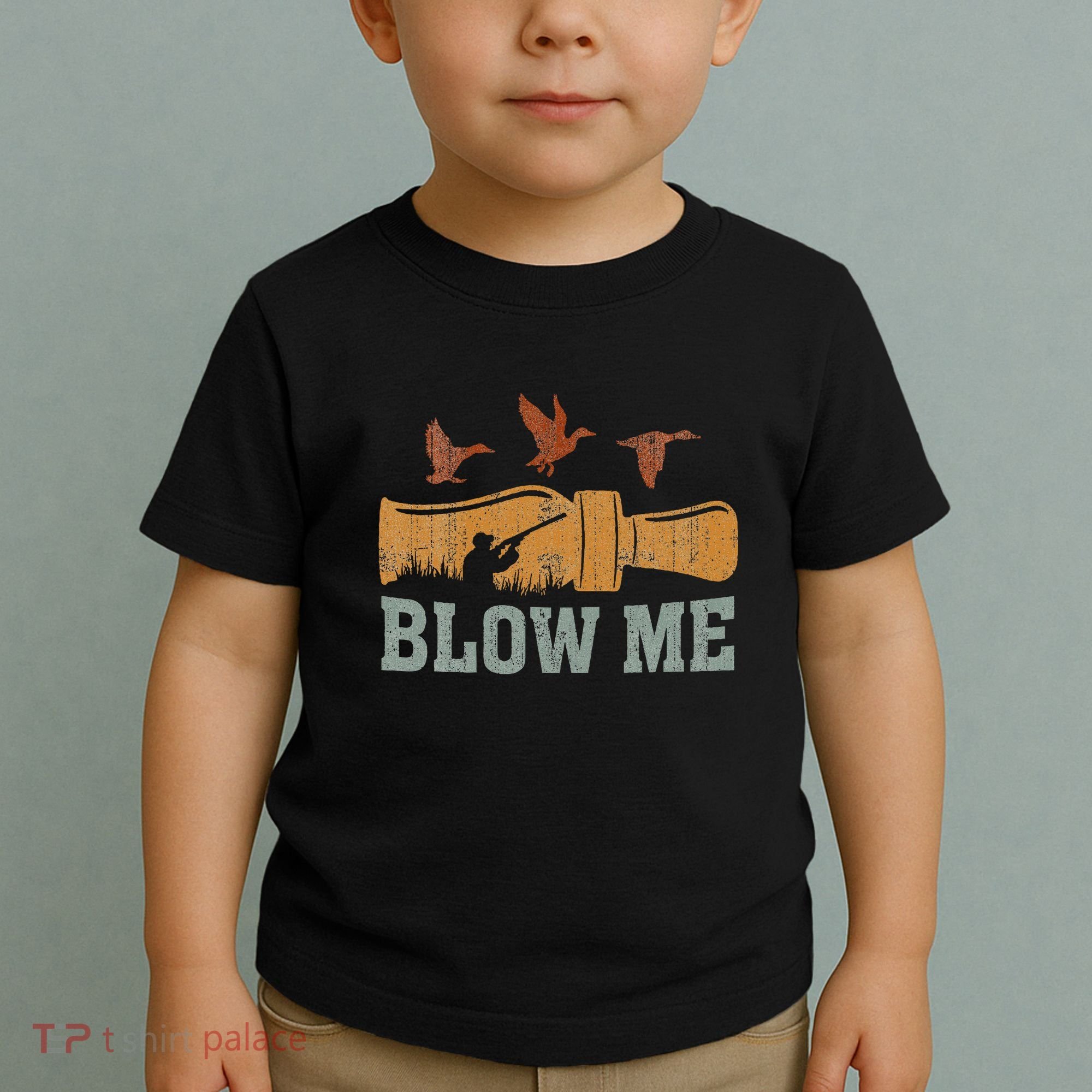 Blow Me Duck Call Waterfowl Hunter Toddler T-Shirt