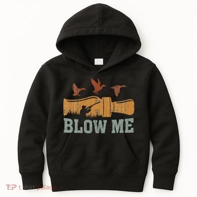 Blow Me Duck Call Waterfowl Hunter Kids Hoodie