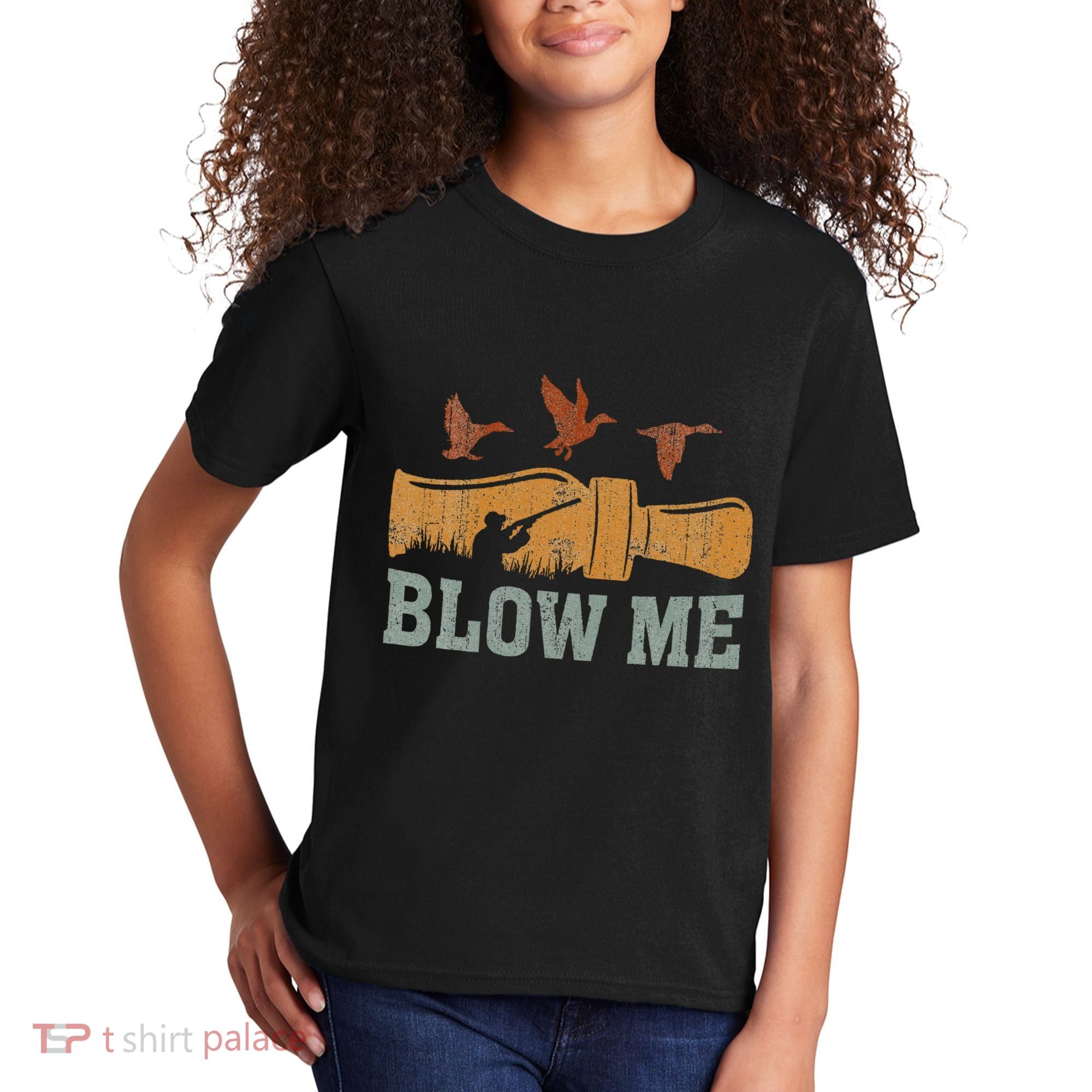 Blow Me Duck Call Waterfowl Hunter Kids T-Shirt